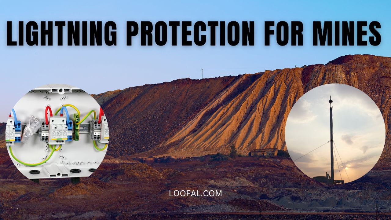 complete lightning protection for mines - Loofal